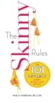 The Skinny Rules: The 101 Secrets Eve...