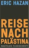 Reise nach Pal&auml;stina: Notizen aus Nablus, Kalkilia und Hebron - Eric Hazan