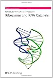 Ribozymes and RNA Catalysis (RSC Biomolecular Sciences)