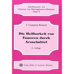 Die Heilbarkeit von Tumoren durch Arzneimittel. Schriftenreihe der Clemens von B�nninghausen-Akademie Bd.3.