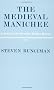 The Medieval Manichee: A Study of the Christian Dualist Heresy