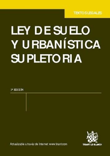 Ley de suelo y urbanística supletoria 3a Ed. 2011 (Spanish Edition)