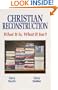 Christian Reconstruction: What It Is, What It Isn't