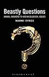 Beastly questions : animal answers to archaeological issues