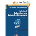 Lehrbuch Pr�vention und Gesundheitsf�rderung