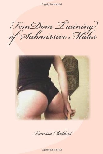 FemDom Training of Submissive Males by Chaland, Vanessa (2011) Paperback