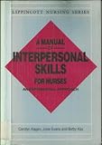 A manual of interpersonal skills for nurses : an experiential approach