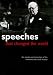 Speeches That Changed the World: The Stories and Transcripts of the Moments That Made History
