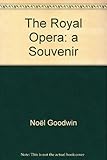 The Royal Opera : a souvenir