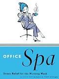 Office Spa: Stress Relief for the Working Week   [OFFICE SPA] [Hardcover]