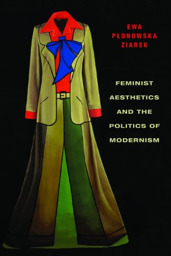 Feminist Aesthetics and the Politics of Modernism (Columbia Themes in Philosophy)