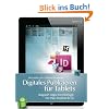 Digitales Publizieren f�r Tablets : Magazin-Apps mit InDesign f�r iPad, Android & Co.