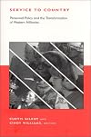 Service to Country: Personnel Policy and the Transformation of Western Militaries (BCSIA Studies in International Security)