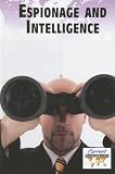 Espionage and Intelligence (Current Controversies)