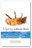 A Spring without Bees: How Colony Collapse Disorder Has Endangered Our Food Supply