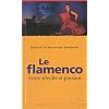 Le flamenco, entre r�volte et passion