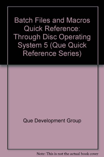 batch files and macros quick reference que quick reference series