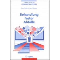 Behandlung fester Abf�lle. Vermeiden, Verwerten, Sammeln, Beseitigen, Sanieren