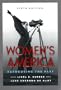 Women's America: Refocusing the Past