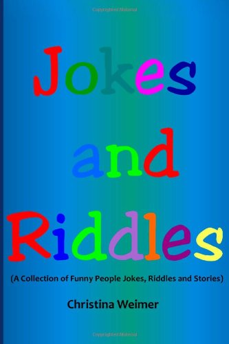 jokes and riddles a collection of funny people jokes riddles and stories