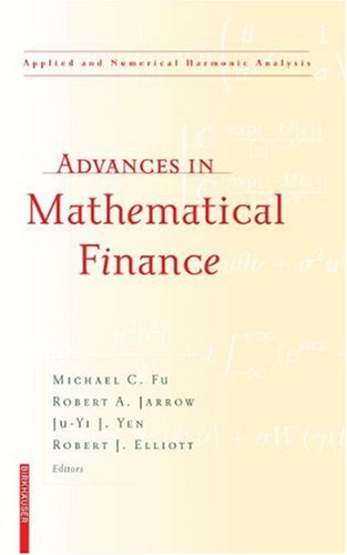 Advances in Mathematical Finance (Applied and Numerical Harmonic Analysis)