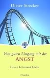 Produkt-Bild: Vom guten Umgang mit der Angst: Neuen Lebensmut finden