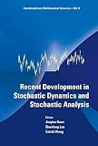 Recent development in stochastic dynamics and stochastic analysis