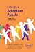 Effective Adoption Panels: Guidance and Regulations, Process and Good Practice in Adoption and Permanence Panels in England