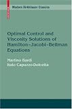 Optimal Control and Viscosity Solutions of Hamilton-Jacobi-Bellman Equations (Modern Birkhäuser Classics)