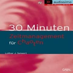 30 Minuten Zeitmanagement f�r Chaoten