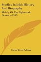 Studies in Irish history and biography,: Mainly of the eighteenth century,