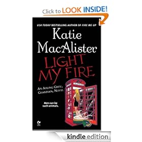 Light My Fire: An Aisling Grey, Guardian, Novel