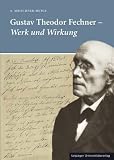 Produkt-Bild: Gustav Theodor Fechner: Werk und Wirkung