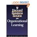 Harvard Business Review on Organizational Learning ("Harvard Business Review" Paperback)