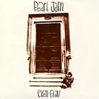 Even Flow by  Pearl Jam 
