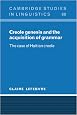 Creole Genesis and the Acquisition of Grammar: The Case of Haitian Creole (Cambridge Studies in Linguistics)