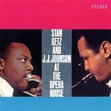 At the Opera House - Stan Getz & J.J. Johnson