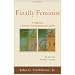 Finally Feminist: A Pragmatic Christian Understanding of Gender (Acadia Studies in Bible and Theology)