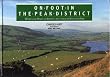 On Foot in the Peak District: 40 Circular Walks in Europe's Most Popular National Park