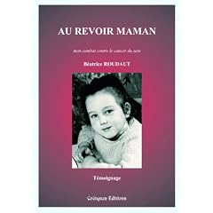 Au revoir maman, mon combat contre le cancer du sein