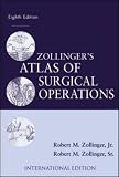  Zollinger's Atlas of Surgical Operations:  Robert M. Zollinger, Jr.  