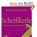 Schei�kerle: Warum es immer die Falschen trifft