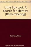Little boy lost : a search for identity
