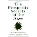 Prosperity Secrets of the Ages: How to Channel a Golden River of Riches Into Your Life