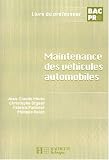 Maintenance des v�hicules automobiles Bac pro : Livre du professeur