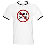No Shock Collar Pets Ringer T by CafePress
