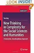 New Thinking in Complexity for the Social Sciences and Humanities: A Generative, Transdisciplinary Approach