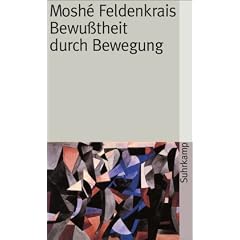 Bewu�theit durch Bewegung: Der aufrechte Gang (suhrkamp taschenbuch)