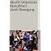 Bewu�theit durch Bewegung: Der aufrechte Gang (suhrkamp taschenbuch)