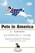Pets in America: A History